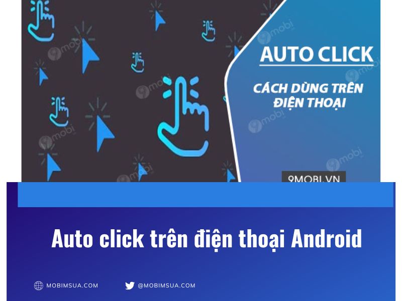 Auto click trên điện thoại Android